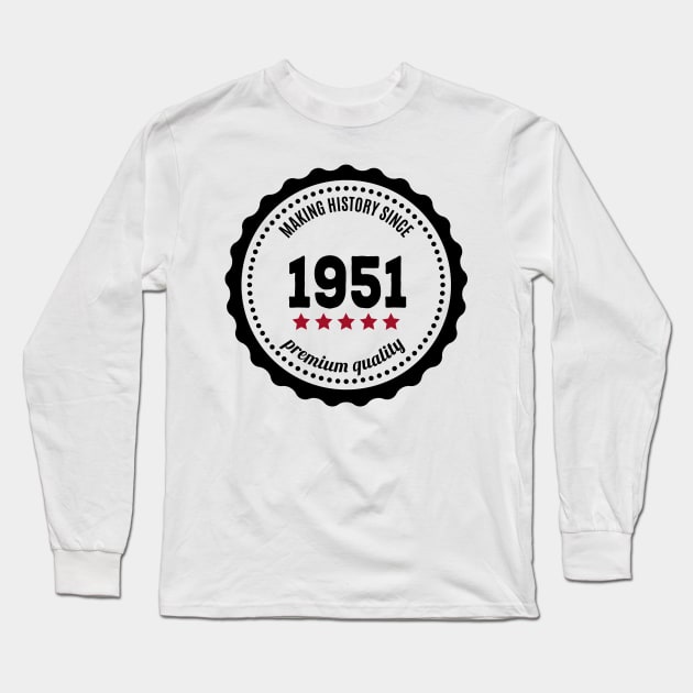 Making history since 1951 badge Long Sleeve T-Shirt by JJFarquitectos